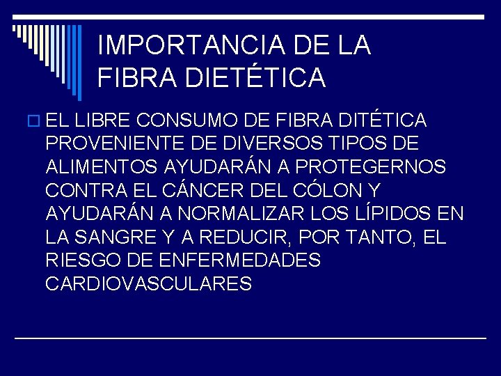 IMPORTANCIA DE LA FIBRA DIETÉTICA o EL LIBRE CONSUMO DE FIBRA DITÉTICA PROVENIENTE DE