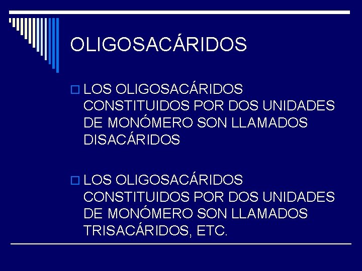 OLIGOSACÁRIDOS o LOS OLIGOSACÁRIDOS CONSTITUIDOS POR DOS UNIDADES DE MONÓMERO SON LLAMADOS DISACÁRIDOS o