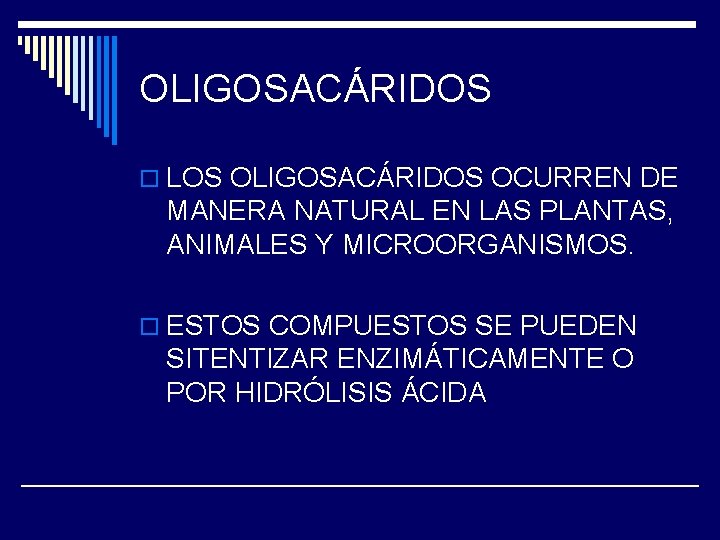 OLIGOSACÁRIDOS o LOS OLIGOSACÁRIDOS OCURREN DE MANERA NATURAL EN LAS PLANTAS, ANIMALES Y MICROORGANISMOS.