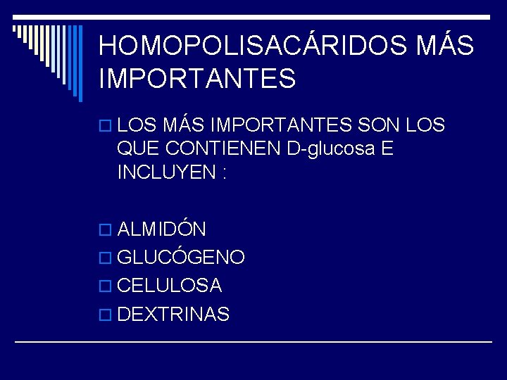 HOMOPOLISACÁRIDOS MÁS IMPORTANTES o LOS MÁS IMPORTANTES SON LOS QUE CONTIENEN D-glucosa E INCLUYEN