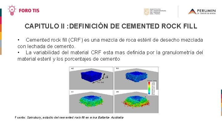 CAPITULO II : DEFINICIÒN DE CEMENTED ROCK FILL • Cemented rock fill (CRF) es