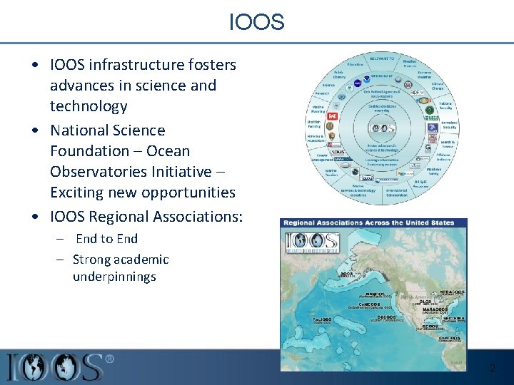 IOOS • IOOS infrastructure fosters advances in science and technology • National Science Foundation