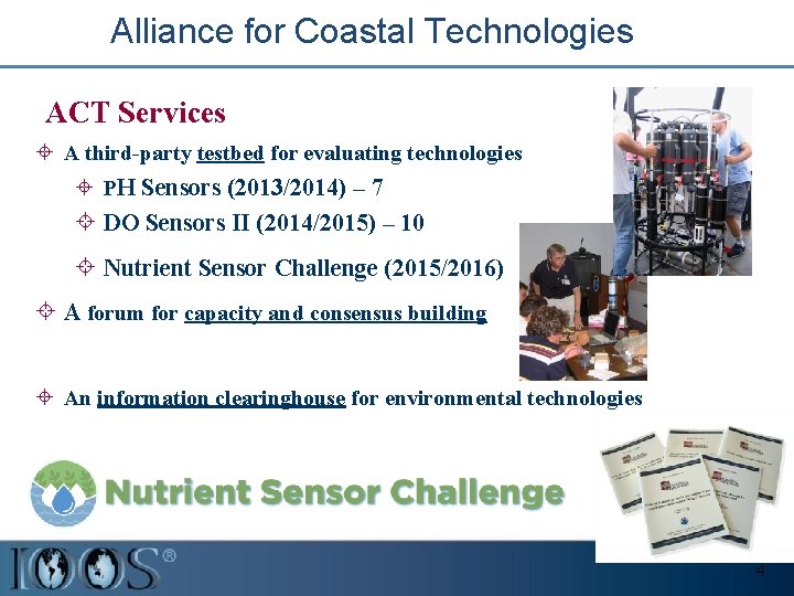 Alliance for Coastal Technologies ACT Services ± A third-party testbed for evaluating technologies ±