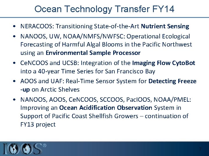 Ocean Technology Transfer FY 14 • NERACOOS: Transitioning State-of-the-Art Nutrient Sensing • NANOOS, UW,