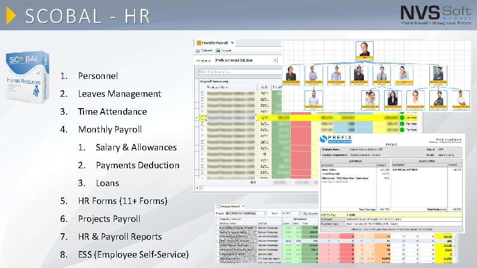 SCOBAL - HR 1. Personnel 2. Leaves Management 3. Time Attendance 4. Monthly Payroll SCOBAL - HR 1. Personnel 2. Leaves Management 3. Time Attendance 4. Monthly Payroll