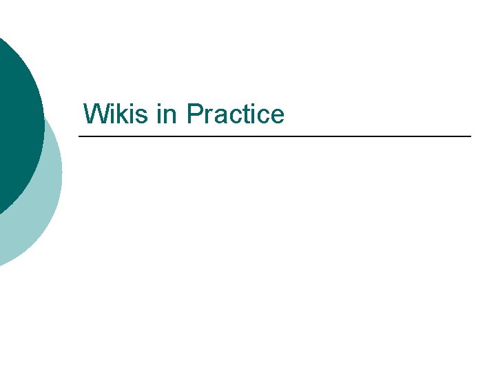 Wikis in Practice 