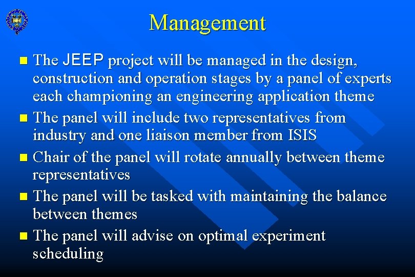 Management The JEEP project will be managed in the design, construction and operation stages