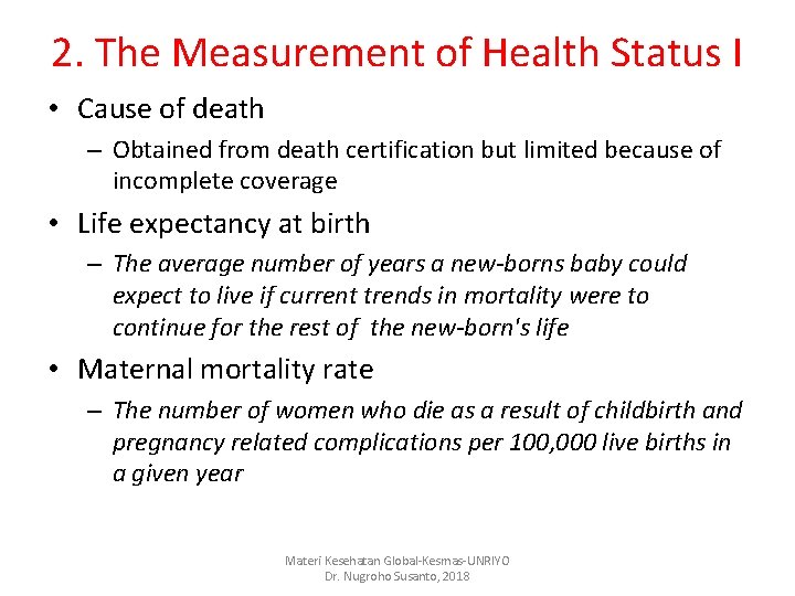 2. The Measurement of Health Status I • Cause of death – Obtained from 2. The Measurement of Health Status I • Cause of death – Obtained from