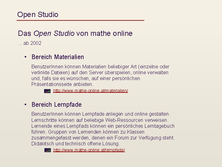 Open Studio 1 Das Open Studio von mathe online. . . ab 2002 •