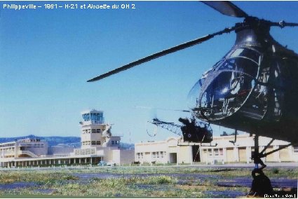 Philippeville – 1961 – H-21 et Alouette du GH 2 (Jean-Pierre Meyer) 