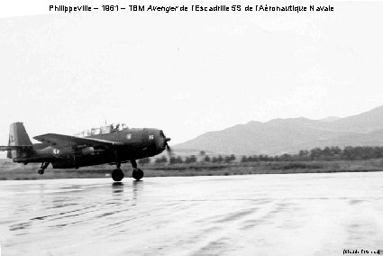Philippeville – 1961 – TBM Avenger de l’Escadrille 5 S de l’Aéronautique Navale (Claude