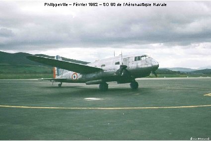 Philippeville – Février 1962 – SO 90 de l’Aéronautique Navale (Jean Gomanne) 