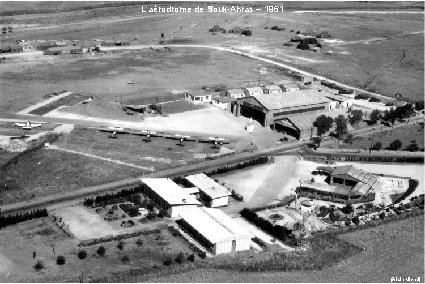 L’aérodrome de Souk-Ahras – 1961 (Alain Michel) 
