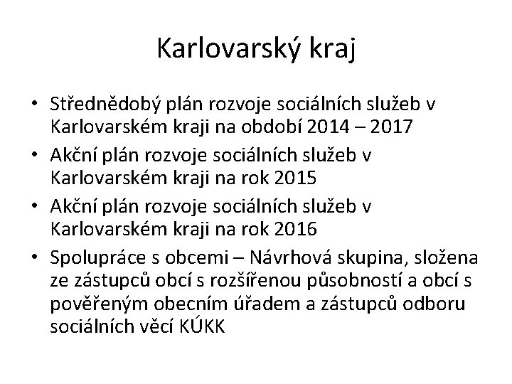 Karlovarský kraj • Střednědobý plán rozvoje sociálních služeb v Karlovarském kraji na období 2014