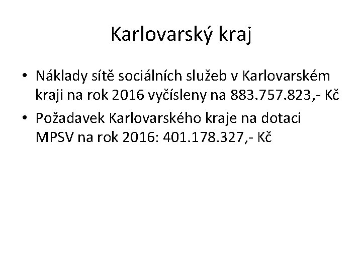 Karlovarský kraj • Náklady sítě sociálních služeb v Karlovarském kraji na rok 2016 vyčísleny