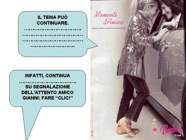 IL TEMA PUÒ CONTINUARE. ………………………………… ……………. . INFATTI, CONTINUA ………………. SU SEGNALAZIONE DELL’ATTENTO AMICO