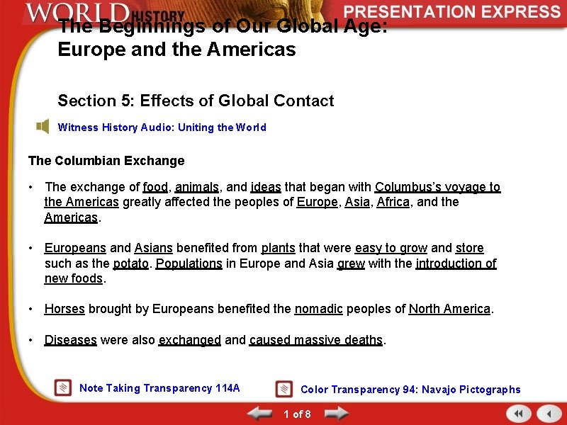 The Beginnings of Our Global Age: Europe and the Americas Section 5: Effects of