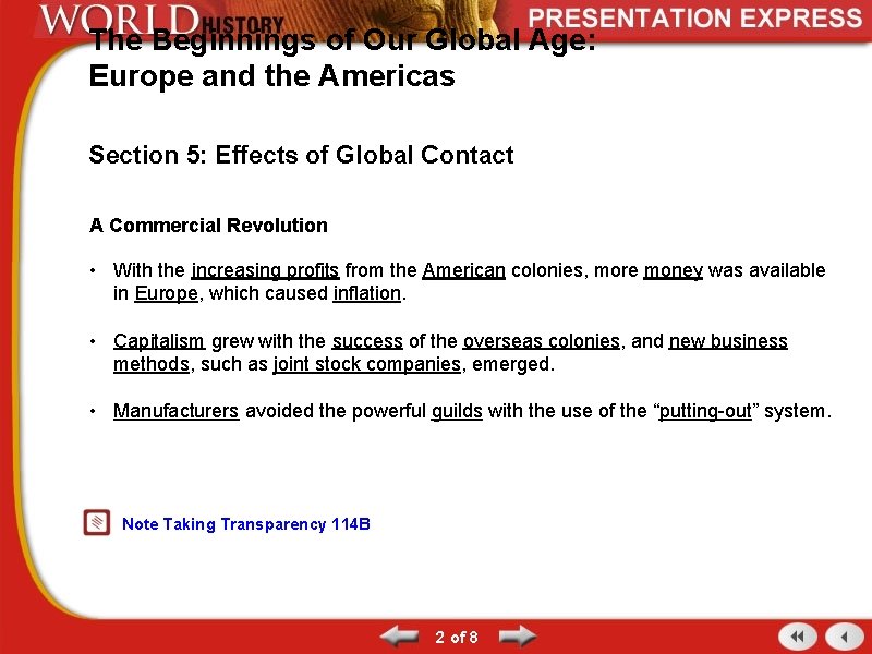 The Beginnings of Our Global Age: Europe and the Americas Section 5: Effects of