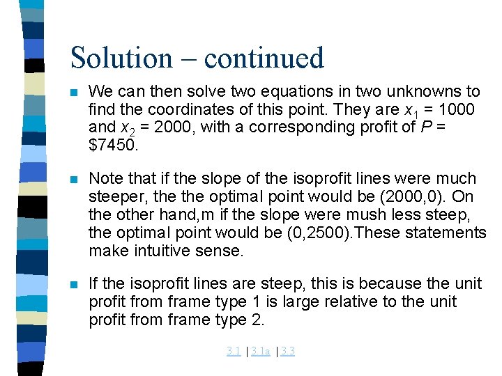 Solution – continued n We can then solve two equations in two unknowns to