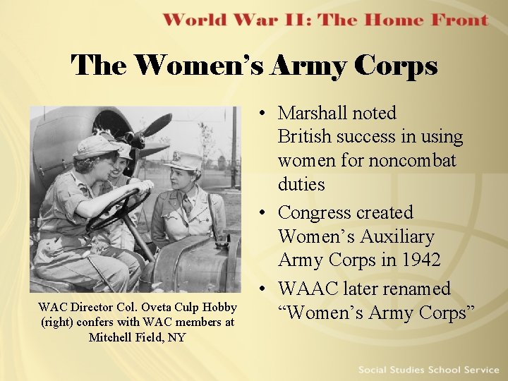 The Women’s Army Corps WAC Director Col. Oveta Culp Hobby (right) confers with WAC