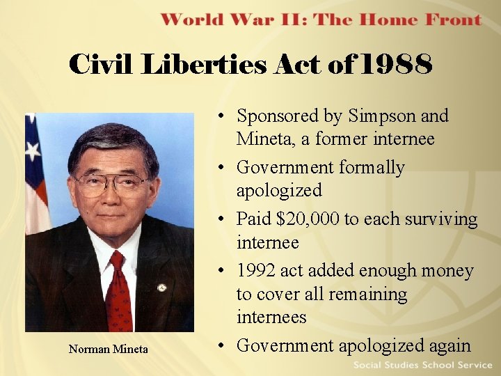 Civil Liberties Act of 1988 Norman Mineta • Sponsored by Simpson and Mineta, a