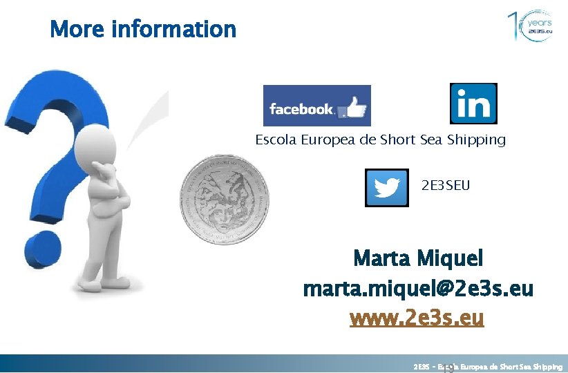 More information Escola Europea de Short Sea Shipping 2 E 3 SEU Marta Miquel