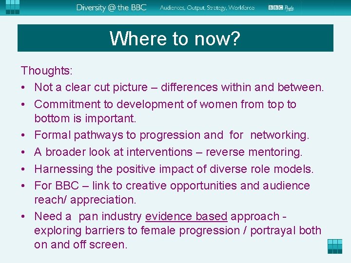 Where to now? Thoughts: • Not a clear cut picture – differences within and