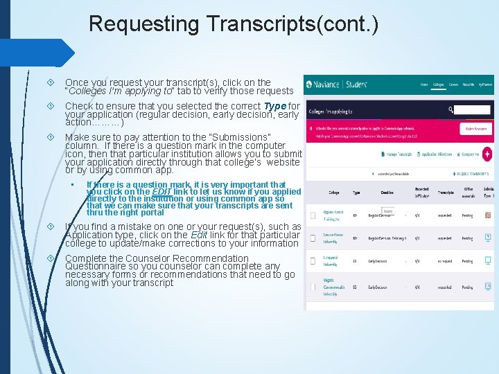 Requesting Transcripts(cont. ) Once you request your transcript(s), click on the “Colleges I’m applying