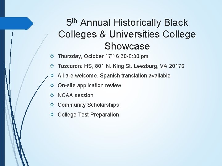 5 th Annual Historically Black Colleges & Universities College Showcase Thursday, October 17 th