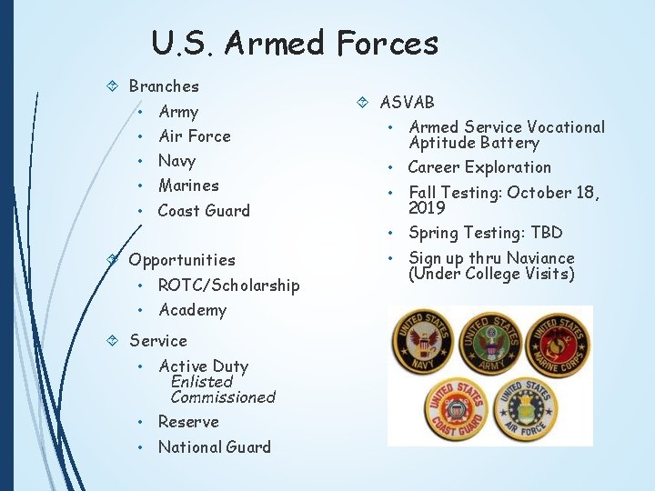 U. S. Armed Forces Branches • Army • Air Force • Navy • Marines