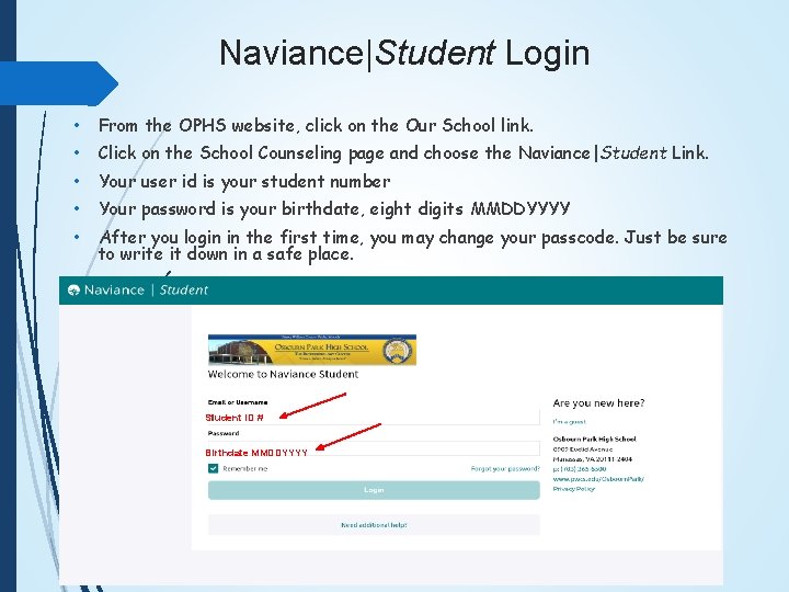 Naviance|Student Login • From the OPHS website, click on the Our School link. •