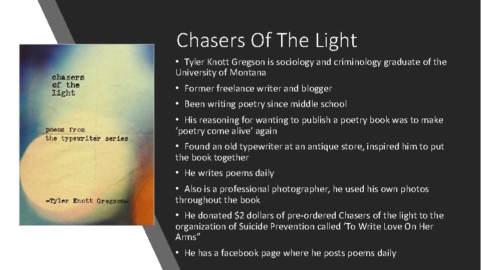 Chasers Of The Light • Tyler Knott Gregson is sociology and criminology graduate of