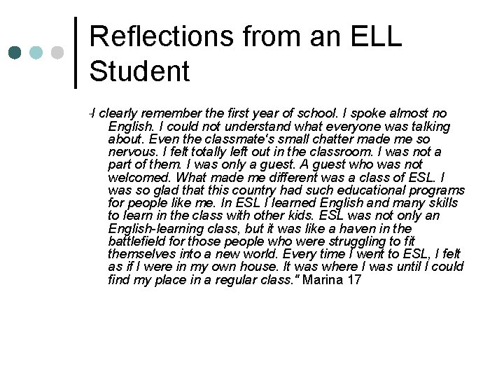 Reflections from an ELL Student " I clearly remember the first year of school.