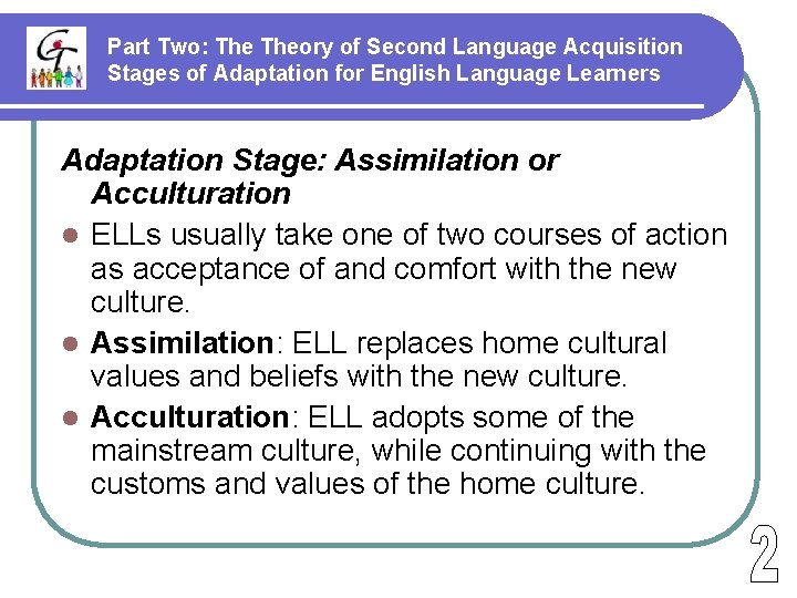 Part Two: Theory of Second Language Acquisition Stages of Adaptation for English Language Learners