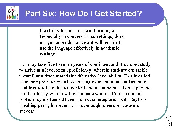 Part Six: How Do I Get Started? the ability to speak a second language