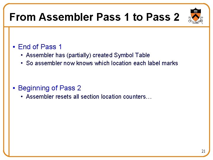 From Assembler Pass 1 to Pass 2 • End of Pass 1 • Assembler