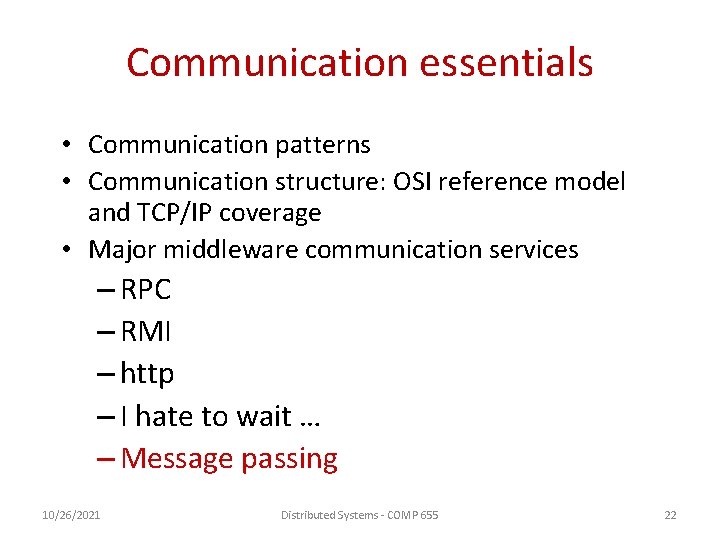 Communication essentials • Communication patterns • Communication structure: OSI reference model and TCP/IP coverage