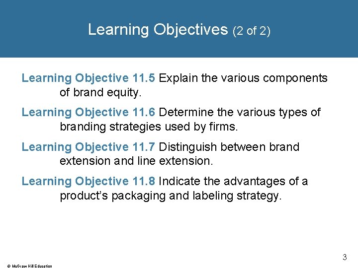 Learning Objectives (2 of 2) Learning Objective 11. 5 Explain the various components of