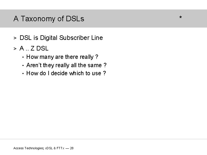 A Taxonomy of DSLs > DSL is Digital Subscriber Line > A. . Z