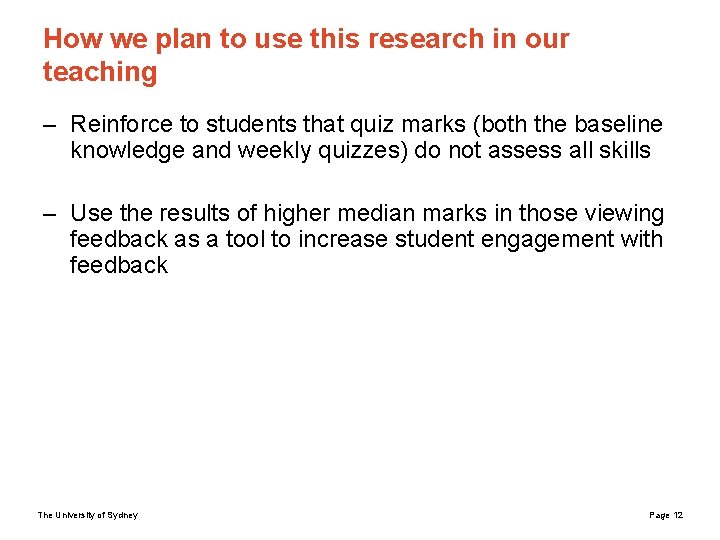 How we plan to use this research in our teaching – Reinforce to students
