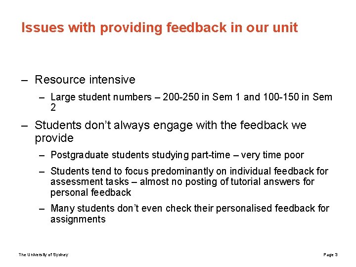 Issues with providing feedback in our unit – Resource intensive – Large student numbers