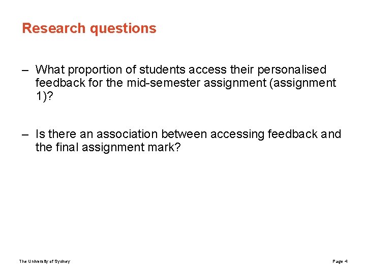 Research questions – What proportion of students access their personalised feedback for the mid-semester