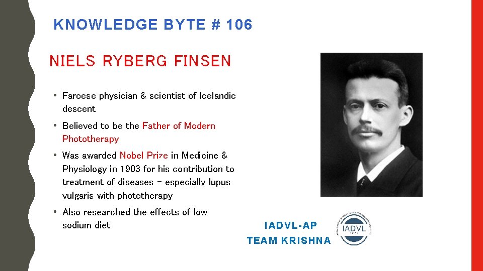 KNOWLEDGE BYTE # 106 NIELS RYBERG FINSEN • Faroese physician & scientist of Icelandic
