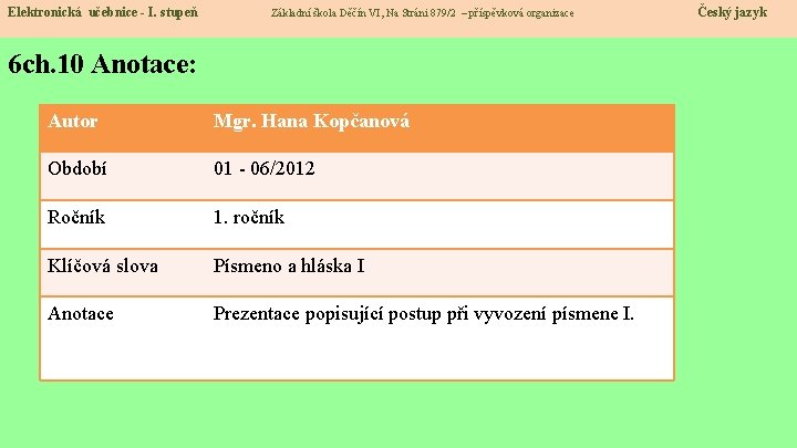 Elektronická učebnice - I. stupeň Základní škola Děčín VI, Na Stráni 879/2 – příspěvková