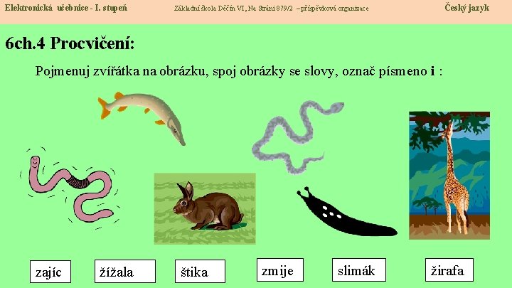 Elektronická učebnice - I. stupeň Český jazyk Základní škola Děčín VI, Na Stráni 879/2
