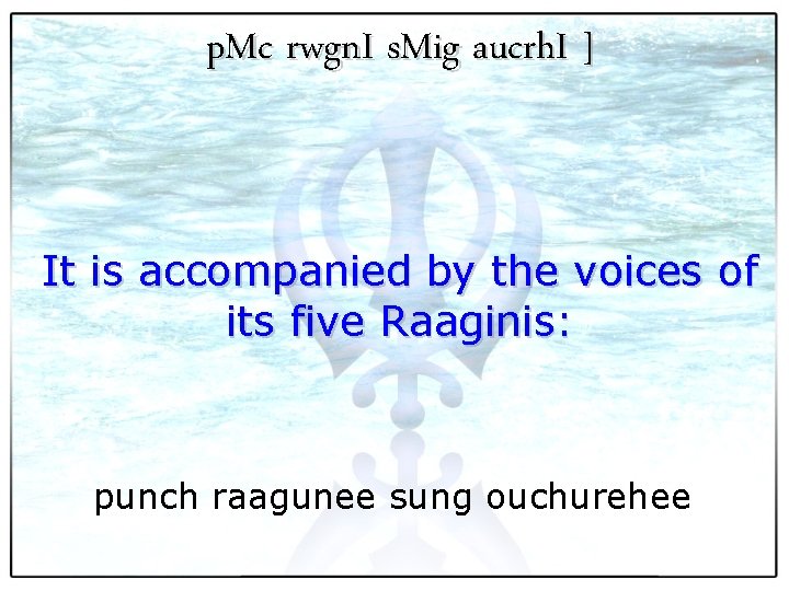 p. Mc rwgn. I s. Mig aucrh. I ] It is accompanied by the