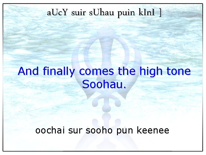 a. Uc. Y suir s. Uhau puin k. In. I ] And finally comes