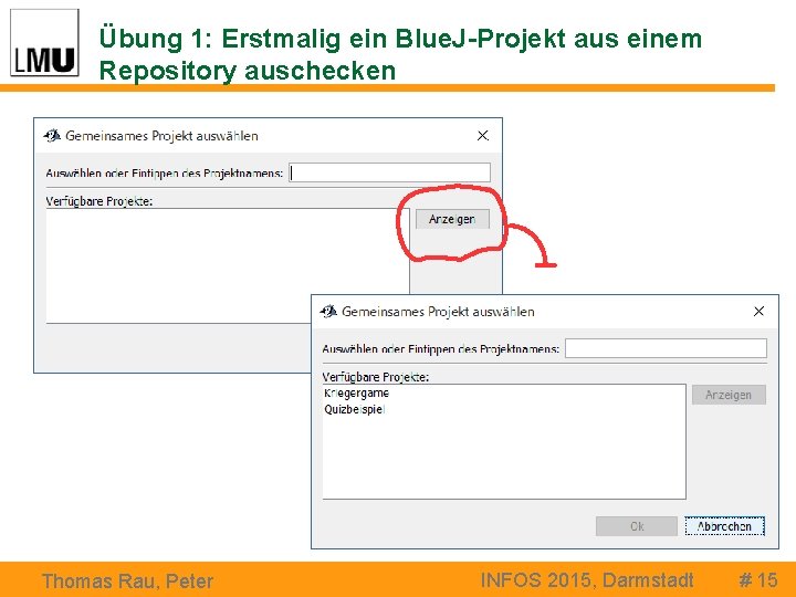 Übung 1: Erstmalig ein Blue. J-Projekt aus einem Repository auschecken Thomas Rau, Peter INFOS