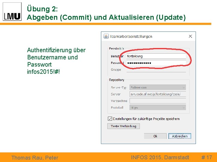 Übung 2: Abgeben (Commit) und Aktualisieren (Update) Authentifizierung über Benutzername und Passwort infos 2015!#!