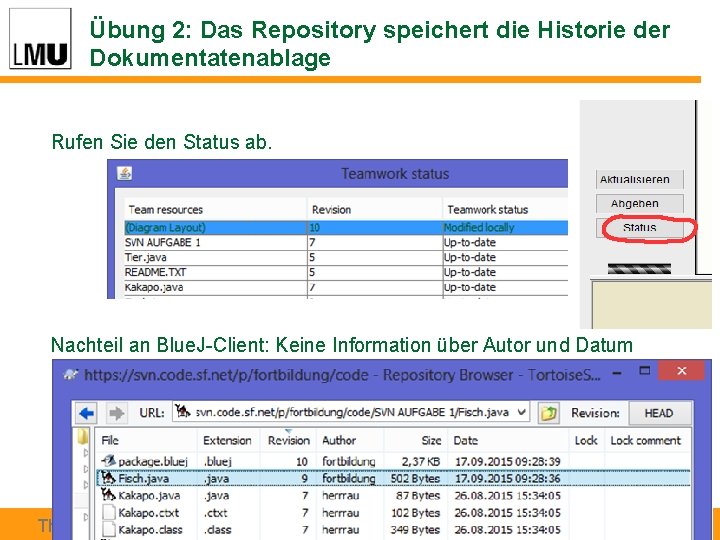 Übung 2: Das Repository speichert die Historie der Dokumentatenablage Rufen Sie den Status ab.